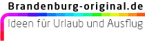 brandenburg-original.de | Ideen für Urlaub und Ausflug